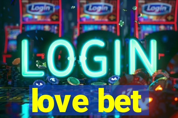love bet